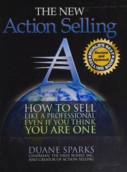 Action Selling How To Sell Like A Professional Even If You Think You Are One Sparks