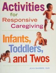 Activities For Responsive Caregiving Infants Toddlers And Twos Barbre