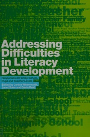 Addressing Difficulties In Literacy Development Responses At Family School Pupil And Teacher Levels Wearmouth