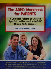 The Adhd Workbook For Parents A Guide For Parents Of Children Ages 212 With Attentiondeficithyperactivity Disorder Parker