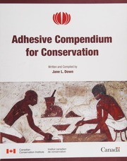 Adhesive Compendium For Conservation Down Jane L Author Compiler