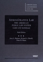 Administrative Law The American Public Law System Cases And Materials 6th Ed Mashaw