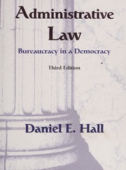 Administrative Law Bureaucracy In A Democracy 3rd Ed Hall