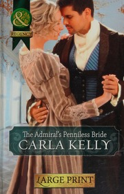The Admirals Penniless Bride Large Print Edition Kelly Carla