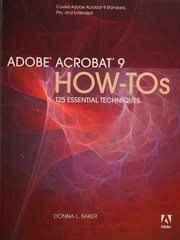 Adobe Acrobat 9 Howtos 125 Essential Techniques Baker Donna L