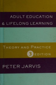 Adult Education And Lifelong Learning Theory And Practice 3rd Ed Jarvis