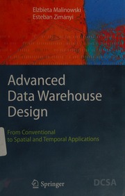 Advanced Data Warehouse Design From Conventional To Spatial And Temporal Applications Malinowski