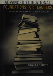 Advanced Educational Foundations For Teachers The History Philosophy And Culture Of Schooling 1 Edition Sharpes