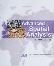 Advanced Spatial Analysis The Casa Book Of Gis Longley Paul Batty