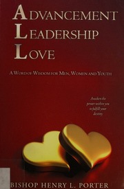 Advancement Leadership Love A Word Of Wisdom For Men Women And Youth Porter