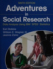 Adventures In Social Research Data Analysis Using Ibm Spss Statistics 9th Edition Babbie