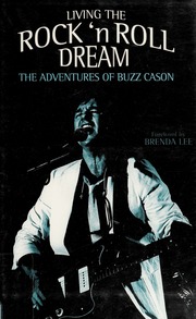 Living The Rock N Roll Dream The Adventures Of Buzz Cason Cason