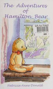 The Adventures Of Hamilton Bear Donald Patricia Anne