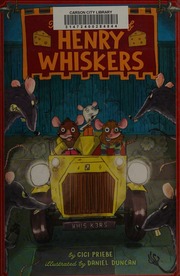 The Adventures Of Henry Whiskers Priebe Gigi Author Duncan Daniel