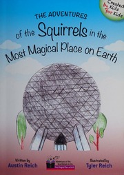 Adventures Of The Squirrels In Epcot Reich Austin Author Reich