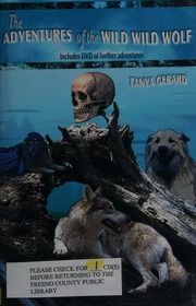 The Adventures Of The Wild Wild Wolf Gerard Tanya