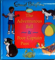 The Adventurous Ball Poor Captain Puss Blyton Enid Blyton