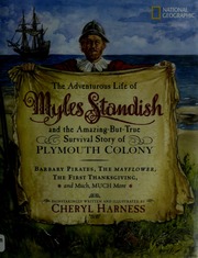 The Adventurous Life Of Myles Standish And The Amazingbuttrue Survival Story Of Plymouth Colony Harness