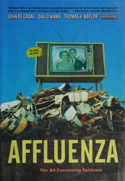 Affluenza The All Consuming Epidemic De Graaf John Wann David Naylor