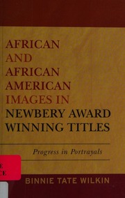 African And African American Images In Newbery Award Winning Titles Progress In Portrayals Wilkin