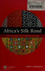 Africas Silk Road China And Indias New Economic Frontier Broadman