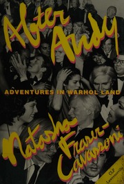 After Andy Adventures In Warhol Land Frasercavassoni Natasha
