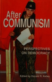 After Communism Perspectives On Democracy Kelley Donald R