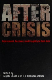 After Crisis Adjustment Recovery And Fragility In East Asia Ghosh