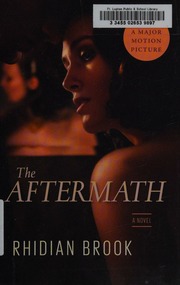 The Aftermath A Novel Brook Rhidian Author