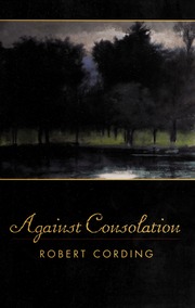 Against Consolation None Cording Robert None