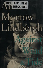 Against Wind And Tide Letters And Journals 19471986 Lindbergh
