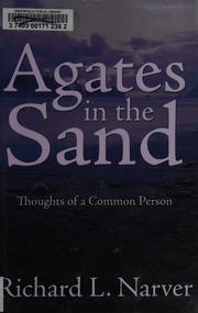 Agates In The Sand Thoughts Of A Common Person Narver Richard L