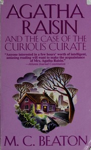 Agatha Raisin And The Case Of The Curious Curate 1st Ed M C Beaton