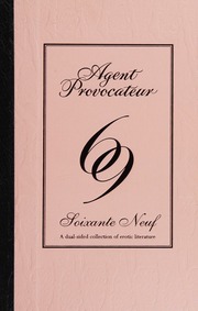 Agent Provocateur Soixante Neuf A Dualsided Collection Of Erotic Literature Provocateur