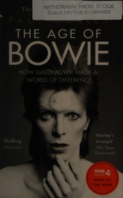 The Age Of Bowie How David Bowie Made A World Of Difference Morley