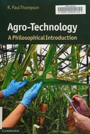 Agrotechnology A Philosophical Introduction 1st Scanned R Paul Thompson
