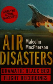 Air Disasters Dramatic Black Box Flight Recordings Macpherson