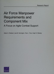 Air Force Manpower Requirements And Component Mix A Focus On Agile Combat Support Robbert