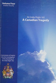 Air India Flight 182 A Canadian Tragedy Commission Of Inquiry Into The Investigation Of The Bombing Of Air India Flight 182 Canada