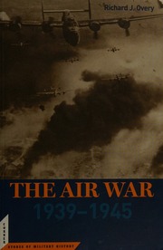 The Air War 19391945 1st Ed Overy R J