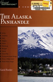 The Alaska Panhandle A Complete Guide 1st Ed Fowler Carol