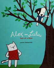 Alex And Lulu Two Of A Kind 1st Us Ed Siminovich Lorena