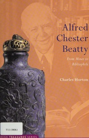 Alfred Chester Beatty From Miner To Bibliophile Horton Charles