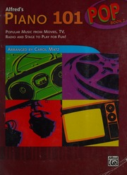 Alfreds Piano 101 Pop Book 2 Popular Music From Movies Tv Radio And Stage To Play For Fun Matz