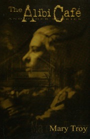 The Alibi Cafe And Other Stories Troy Mary 1948