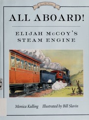All Aboard Elijah Mccoys Steam Engine None Kulling Monica