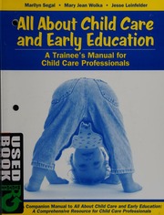 All About Child Care And Early Education A Trainees Manual For Child Care Professionals Segal