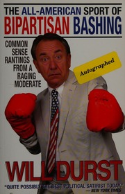 The Allamerican Sport Of Bipartisan Bashing Common Sense Rantings From A Raging Moderate Durst