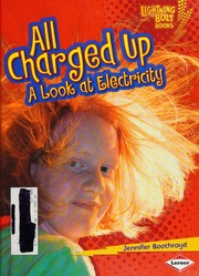All Charged Up A Look At Electricity Boothroyd Jennifer 1972