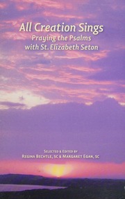 All Creation Sings Praying The Psalms With St Elizabeth Seton Seton